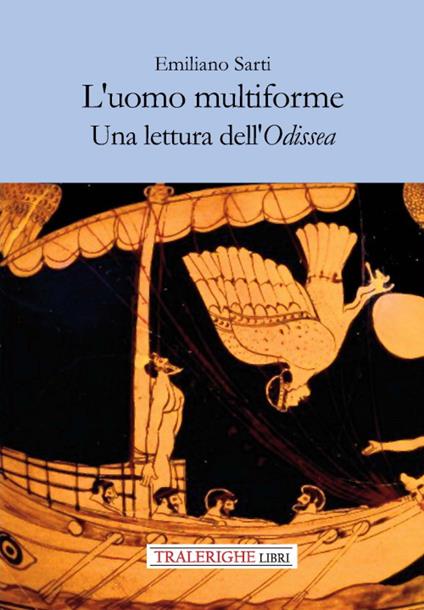 L'uomo multiforme. Una lettura dell'Odissea - Emiliano Sarti - copertina