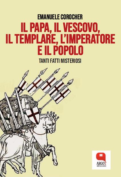 Il papa, il vescovo, il templare, l’imperatore e il popolo - Emanuele Corocher - copertina