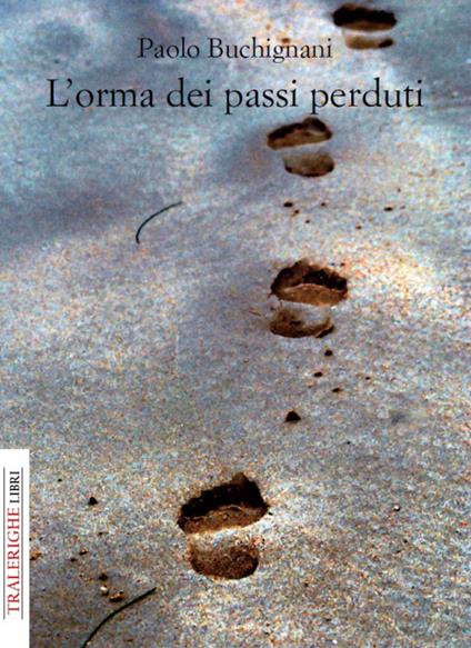L'orma dei passi perduti - Paolo Buchignani - copertina