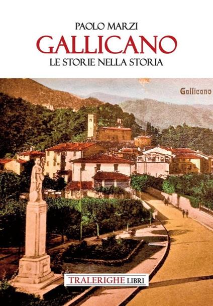 Gallicano. Le storie nella storia - Paolo Marzi - copertina