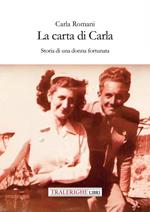 La carta di Carla. Storia di una donna fortunata