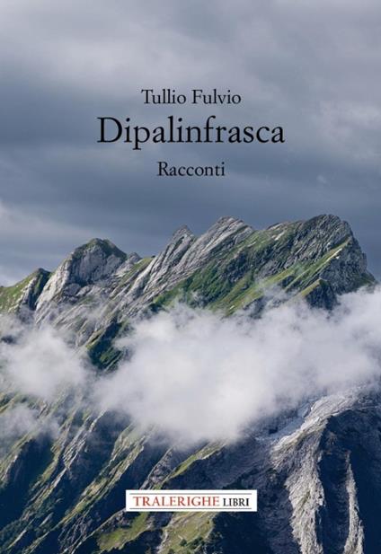 Dipalinfrasca. Racconti - Fulvio Tullio - copertina