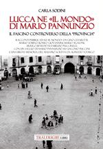 Lucca ne «Il Mondo» di Mario Pannunzio. Il fascino controverso della «provincia»