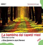 La bambina dai capelli rossi. Favole reali e surreali