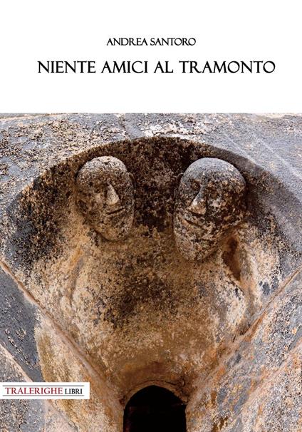 Niente amici al tramonto - Andrea Santoro - copertina