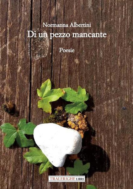 Di un pezzo mancante - Normanna Albertini - copertina