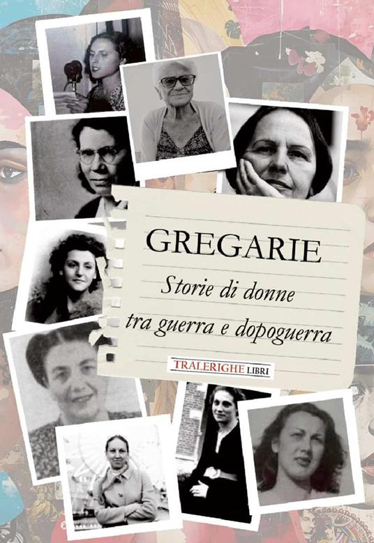 Gregarie. Storie di donne tra guerra e dopoguerra - Simonetta Simonetti - copertina