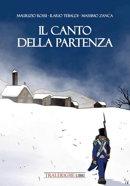Il canto della partenza - Maurizio Rossi,Ilario Tebaldi,Massimo Zanca - copertina