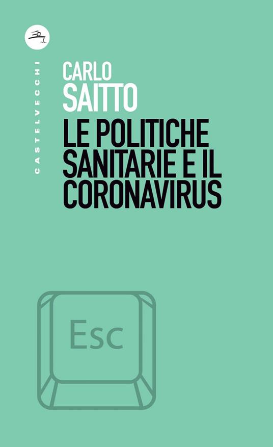 Le politiche sanitarie e il coronavirus - Carlo Saitto - ebook