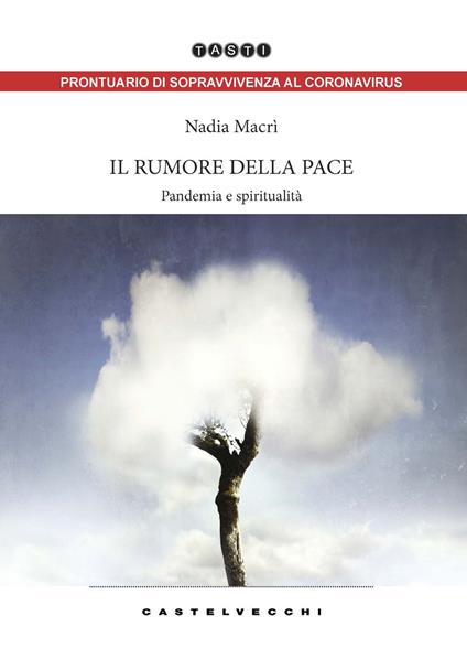 Il rumore della pace. Pandemia e spiritualità - Nadia Macrì - copertina