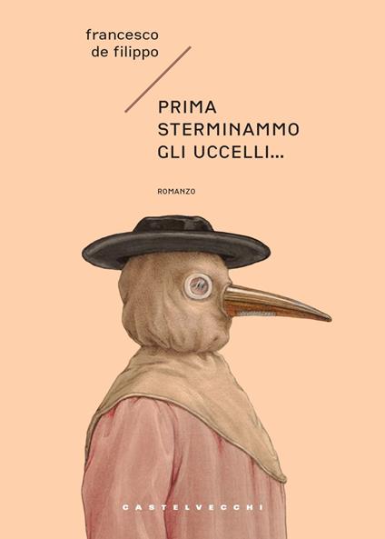 Prima sterminammo gli uccelli... La cacciata degli dèi - Francesco De Filippo - copertina