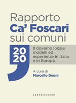 Rapporto Ca’ Foscari sui comuni 2020. Il governo locale: modelli ed esperienze in Italia e in Europa