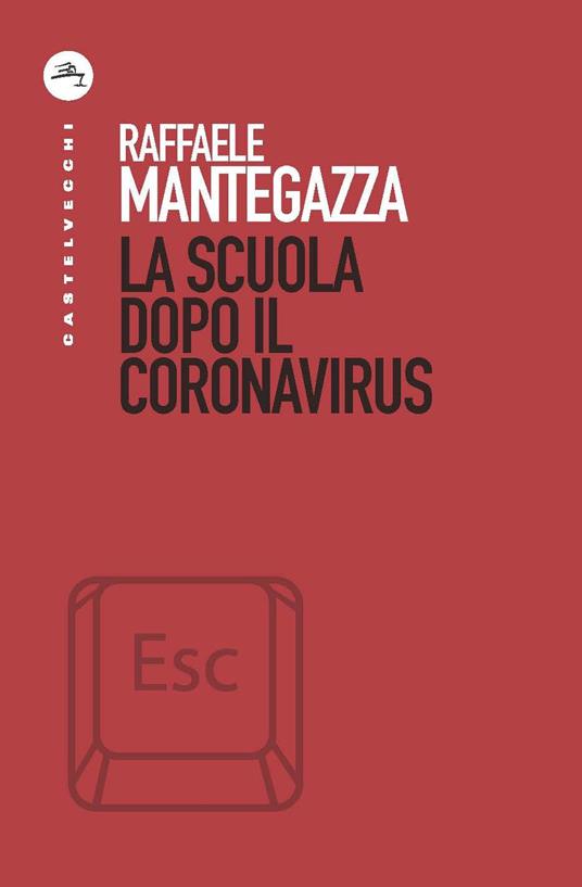 La scuola dopo il coronavirus - Raffaele Mantegazza - copertina