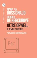 Oltre Orwell. Il gemello digitale