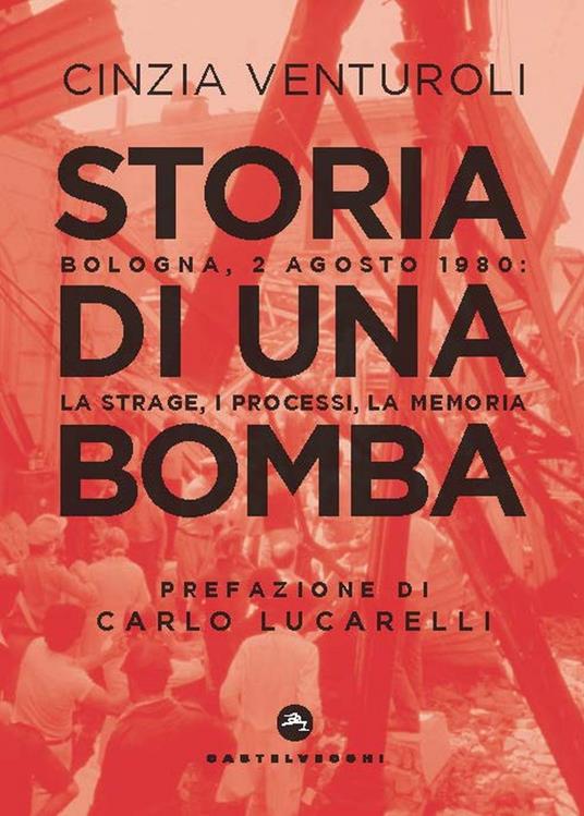 Storia di una bomba. Bologna, 2 agosto 1980: la strage, i processi, la memoria - Cinzia Venturoli - ebook