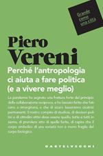 Perché l'antropologia ci aiuta a fare politica (e vivere meglio)