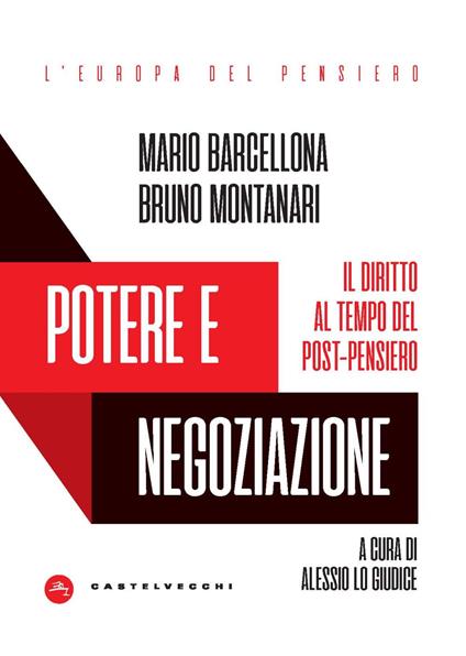 Potere e negoziazione. Il diritto al tempo del post-pensiero - Mario Barcellona,Bruno Montanari - copertina