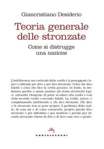Teoria generale delle stronzate. Come si distrugge una nazione