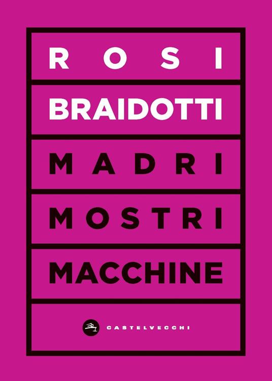 Madri, mostri e macchine - Rosi Braidotti - copertina