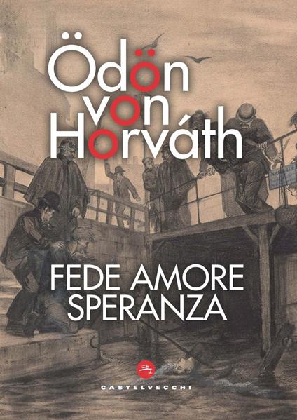 Fede amore speranza. Una piccola danza macabra - Ödön von Horváth - copertina