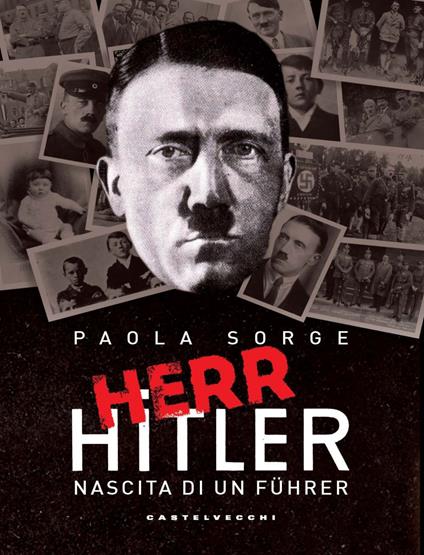 Herr Hitler. Nascita di un Führer - Paola Sorge - ebook