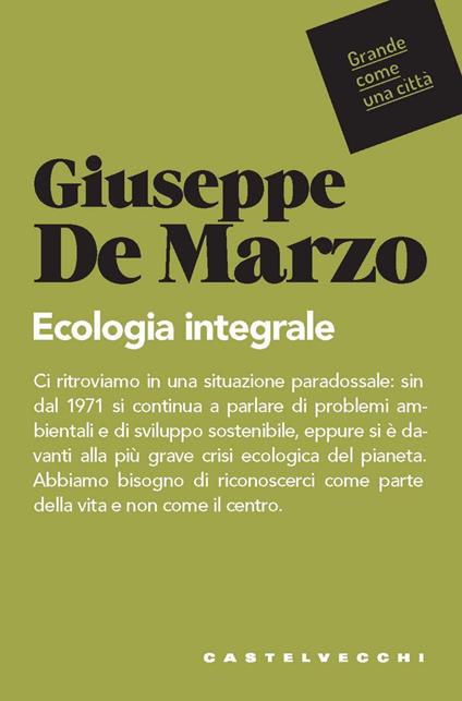 Ecologia integrale - Giuseppe De Marzo - ebook