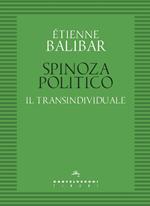 Spinoza politico. Il transindividuale