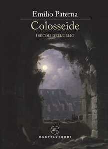 Colosseide. I secoli dell'oblio