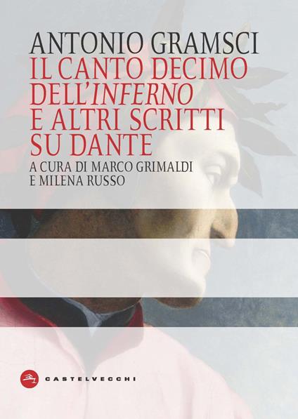 Il canto decimo dell'Inferno e altri scritti su Dante - Antonio Gramsci - copertina