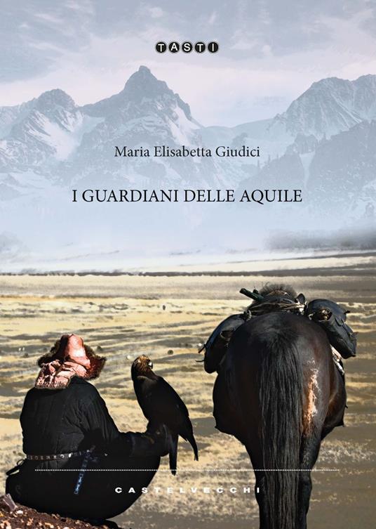 I guardiani delle aquile - Maria Elisabetta Giudici - copertina