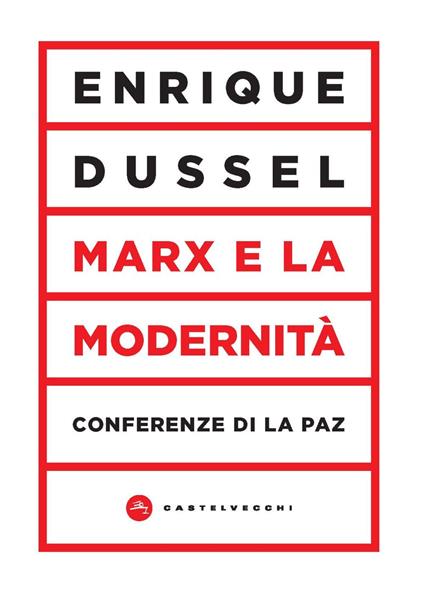 Marx e la modernità. Conferenze di La Paz - Enrique Dussel - copertina