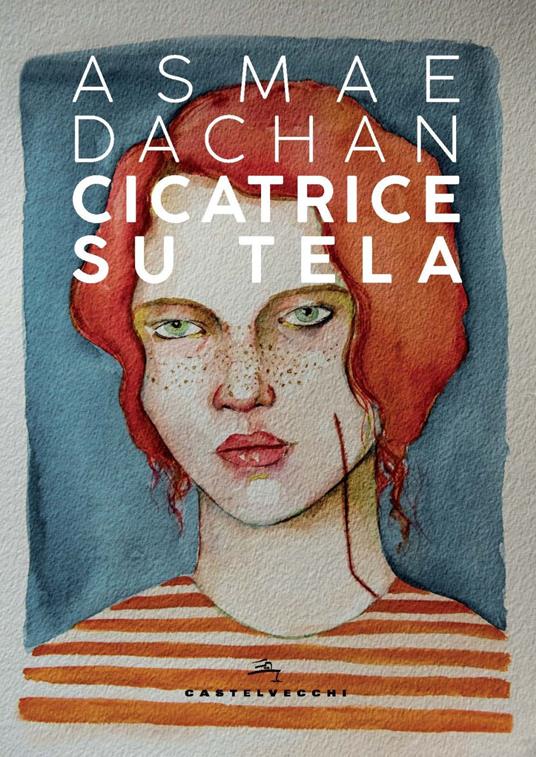 Cicatrice su tela - Asmae Dachan - copertina