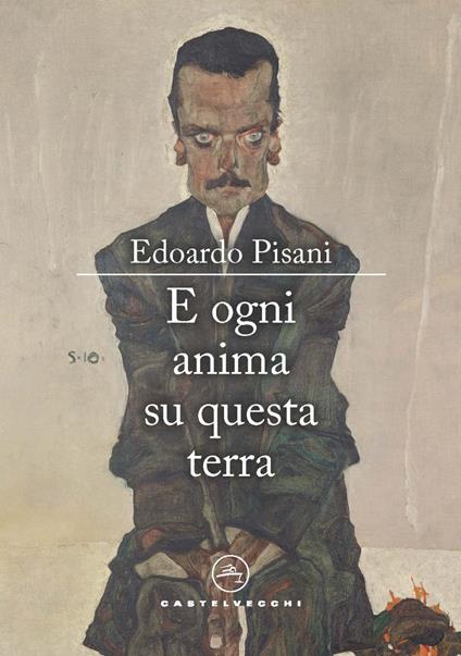 E ogni anima su questa terra - Edoardo Pisani - copertina