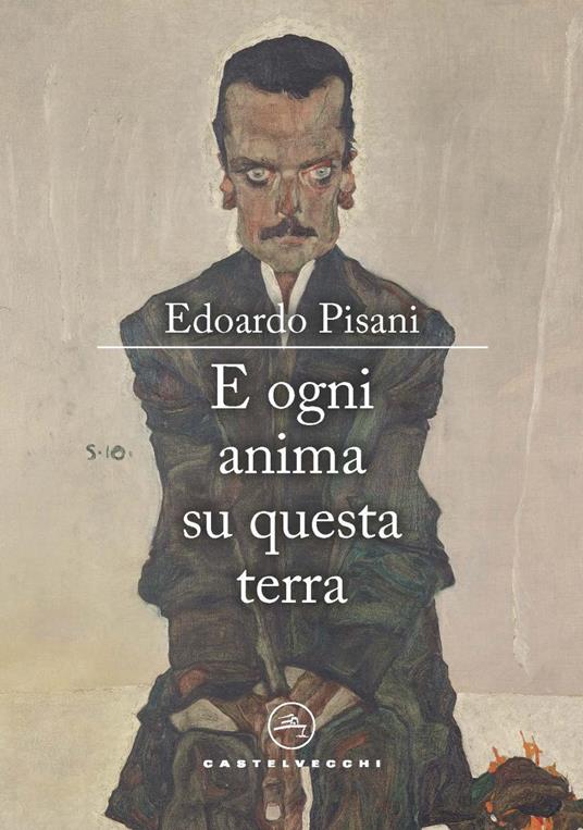 E ogni anima su questa terra - Edoardo Pisani - copertina