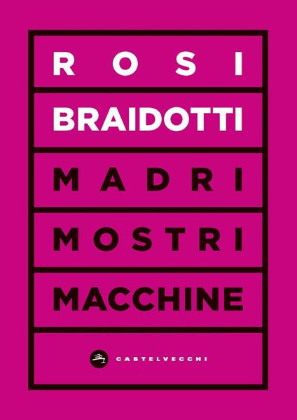 Madri, mostri e macchine - Rosi Braidotti,Anna Maria Crispino - ebook