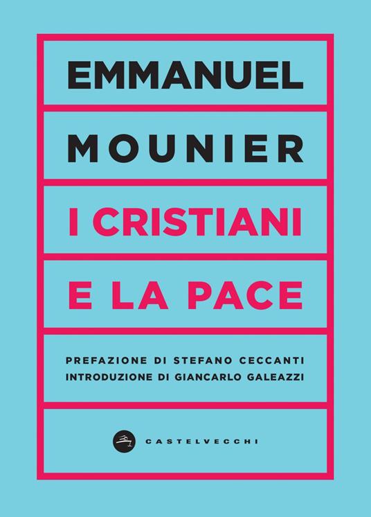 I cristiani e la pace - Emmanuel Mounier,Paola Baiocco - ebook