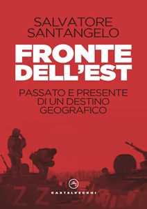 Fronte dell'Est. Passato e presente di un destino geografico