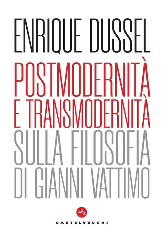 Postmodernità e transmodernità. Sulla filosofia di Gianni Vattimo - Enrique Dussel - copertina