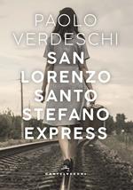 San Lorenzo. Santo Stefano express
