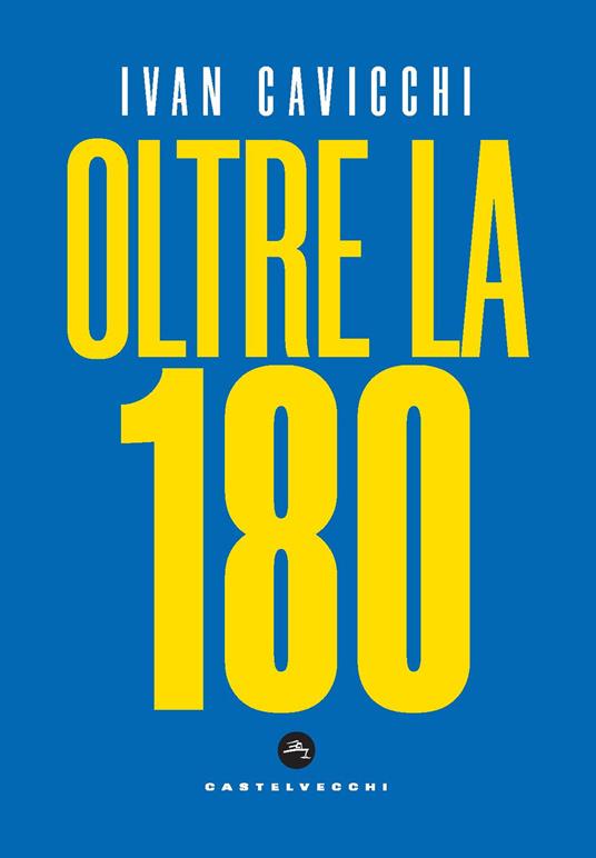 Oltre la 180 - Ivan Cavicchi - copertina