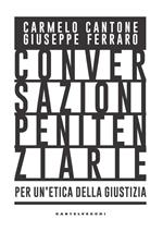 Conversazioni penitenziarie. Per un’etica della giustizia