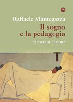 Il sogno e la pedagogia. In ascolto, la notte