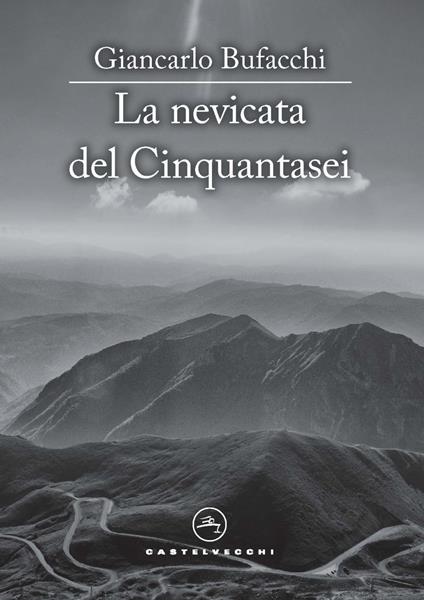 La nevicata del cinquantasei - Giancarlo Bufacchi - copertina