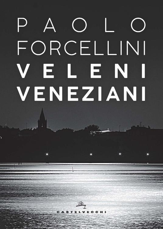 Veleni veneziani - Paolo Forcellini - copertina