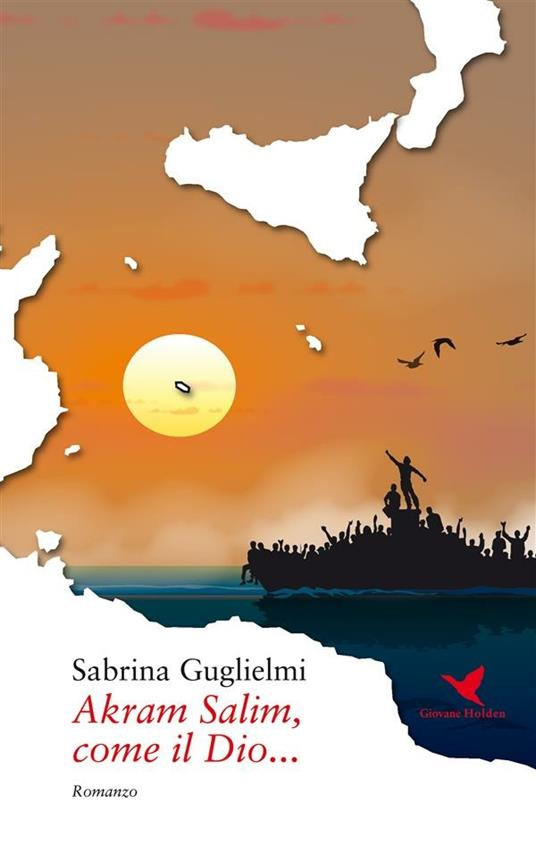 Akram Salim, come il Dio... - Sabrina Guglielmi - ebook