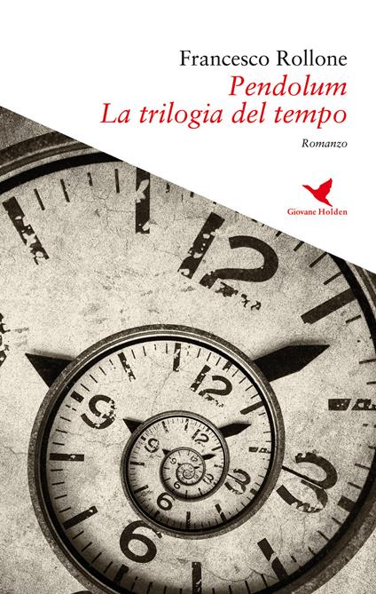 Pendolum. La trilogia del tempo - Francesco Rollone - copertina