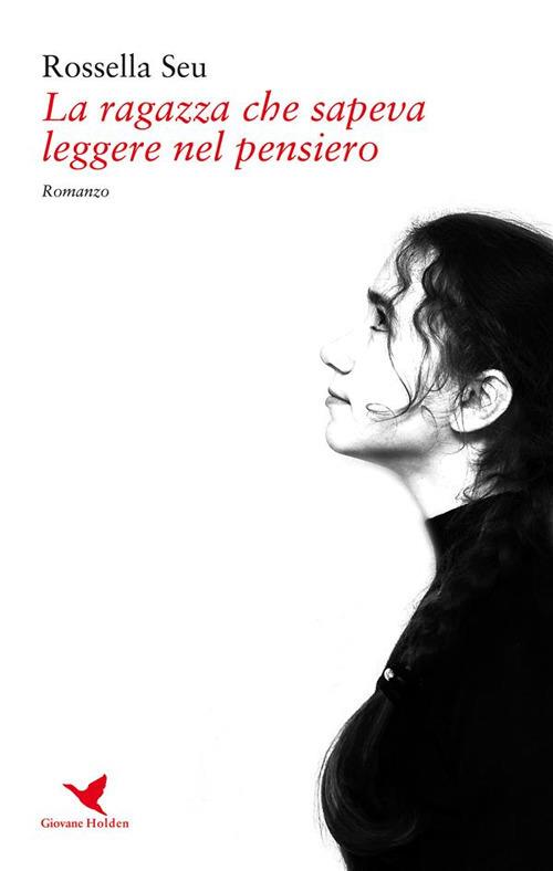 La ragazza che sapeva leggere nel pensiero - Rossella Seu - ebook