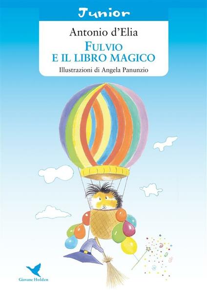 Fulvio e il libro magico - Antonio D'Elia,Angela Panunzio - ebook