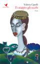 Ti stappo gli occhi - Valeria Cipolli - copertina