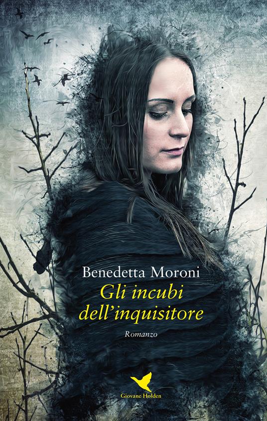 Gli incubi dell'inquisitore - Benedetta Moroni - copertina